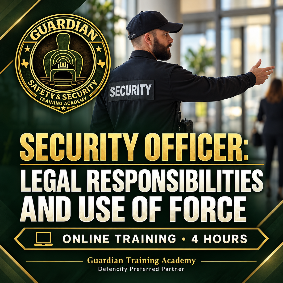 Security Officer: Legal Responsibilities and Use of Force — 4 Hours