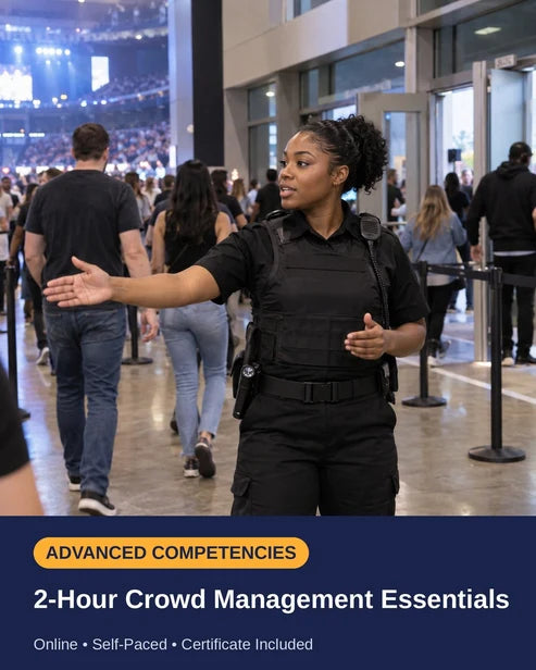 Crowd Management Essentials: Planning, Awareness & Response in Live Settings — 2 Hours